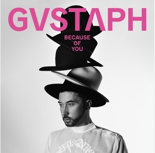 Gustaph, "Because of You"